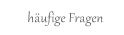 häufige Fragen