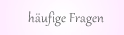 häufige Fragen
