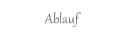 Ablauf